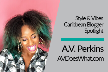 Caribbean Blogger Spotlight_AVDoesWhat